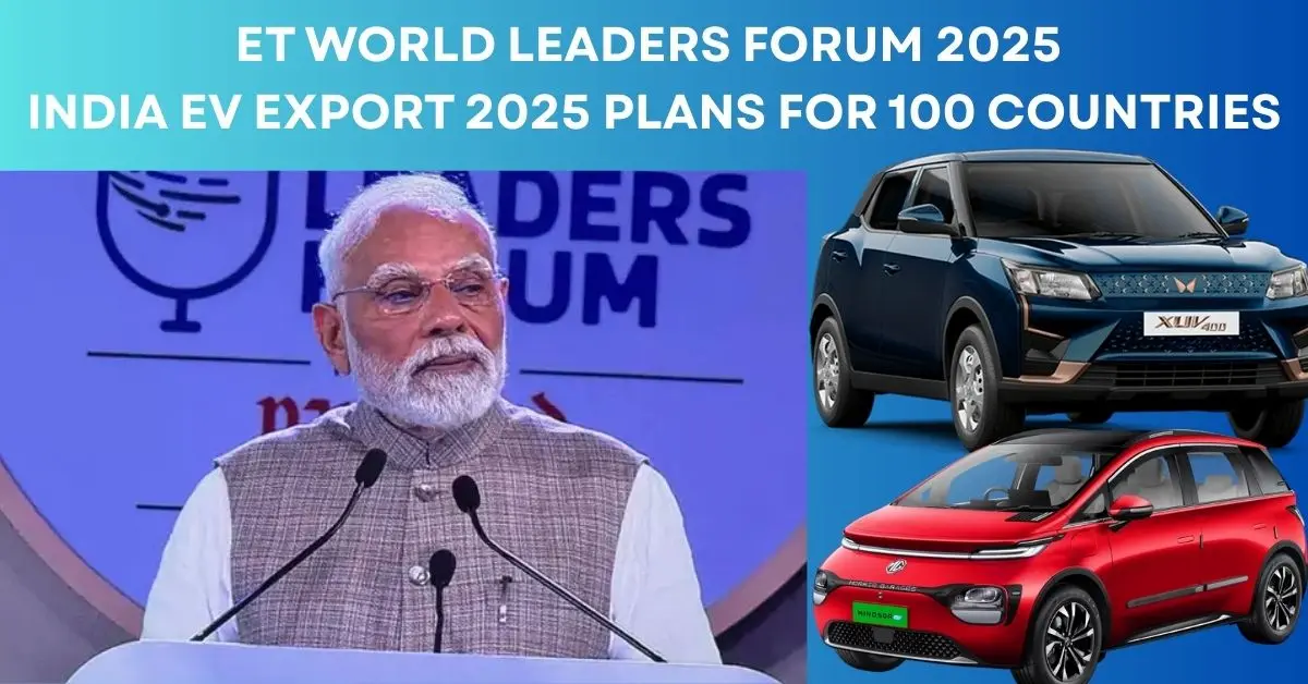 PM Modi at ET Forum: India EV Export 2025 Plans For 100 countries